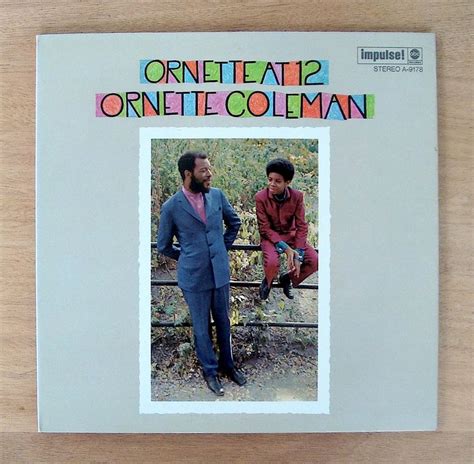 Ornette Coleman: Ornette at 12 (Impulse LP) | Ornette coleman, Coleman ...