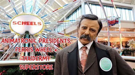 SCHEELS - Animatronic Presidents, Ferris Wheel and Taxidermy Superstore ...