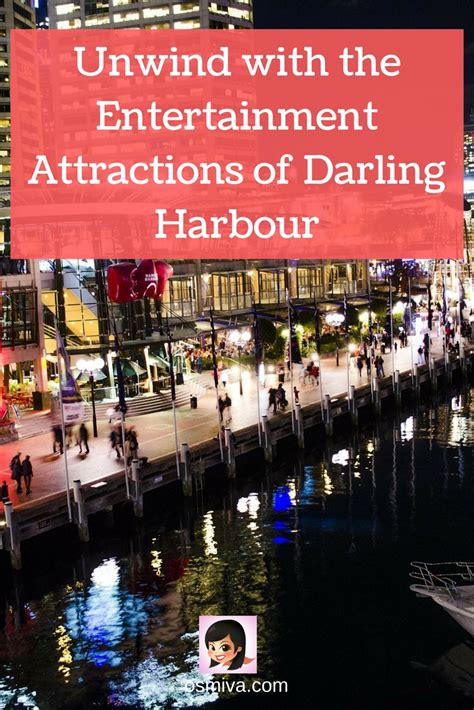 Unwind with the Entertainment Attractions of Darling Harbour | OSMIVA