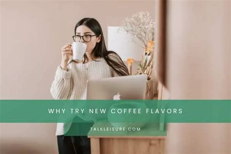 15 Unique Coffee Flavors You Haven't Tried But Should - Talk Leisure