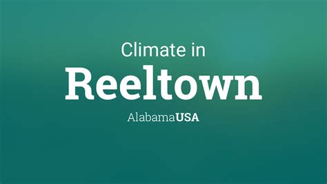 Climate & Weather Averages in Reeltown, Alabama, USA