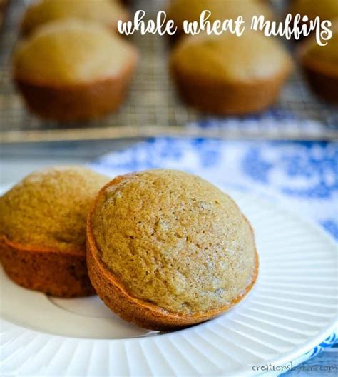 Incredible Whole Wheat Muffins - Creations by Kara