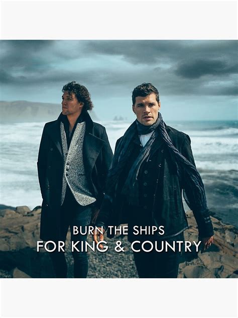 "Burn The Ships For King & Country Album" Poster by jordgriffin | Redbubble