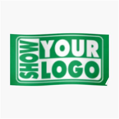 "SHOW YOUR LOGO " Poster for Sale by Immonena | Redbubble