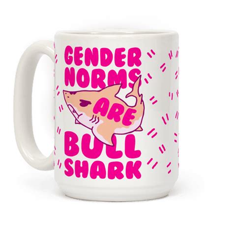 Gender Norms Are Bull Shark Coffee Mug - Merchcustom Trending