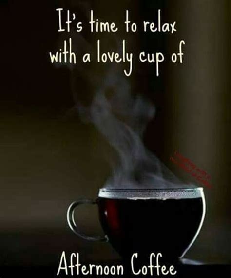 Afternoon coffee | Coffee time quotes, Afternoon coffee, Coffee quotes ...