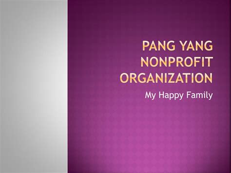 PPT - Pang Yang Nonprofit Organization PowerPoint Presentation, free download - ID:6338930