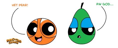 Annoying Orange and Pear - Powerpuff Girls style - The Annoying Orange Photo (40521515) - Fanpop