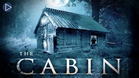 THE CABIN: FEAR HAS FOUND A HOME Full Horror Movie Premiere English HD 2021 - Uohere