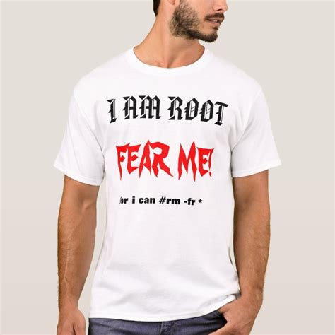 I AM ROOT T-Shirt | Zazzle