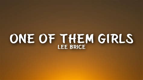 Lee Brice - One of Them Girls (Lyrics) Chords - Chordify