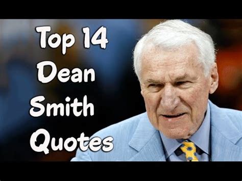 Top 14 Dean Smith Quotes - The American head coach of men's college basketball - YouTube