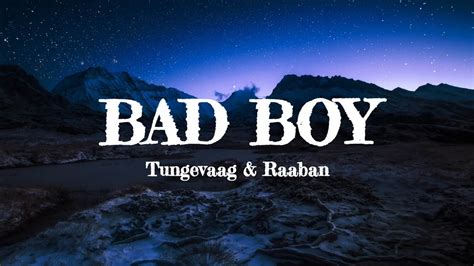 Bad Boy (Lyrics) - Tungevaag & Raaban - YouTube