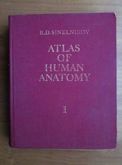 R. D. Sinelnikov - Atlas of human anatomy (Atlas de anatomie umana, volumul 1) - Cumpără