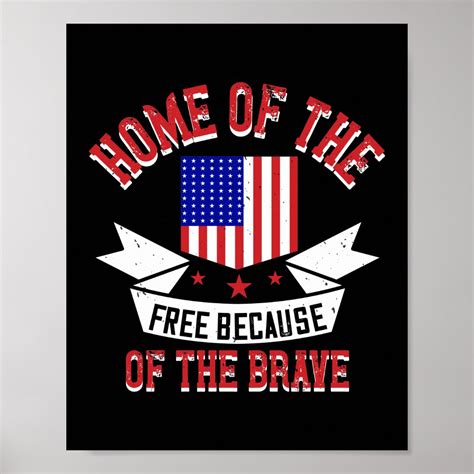 Home Of The Free Because Of The Brave Poster | Zazzle