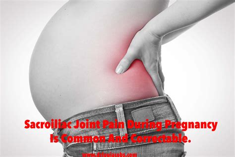 Your Sacroiliac Joint Pain During Pregnancy. Is there hope?