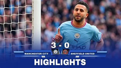 Man City vs Sheffield United Highlights: Riyad Mahrez HAT-TRICK ...