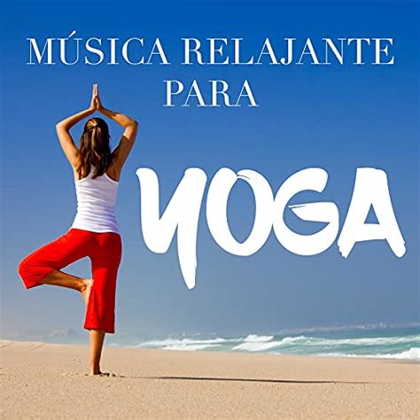 Amazon.com: Música Relajante para Yoga - Sonidos de la Naturaleza para Practicar Posturas de ...