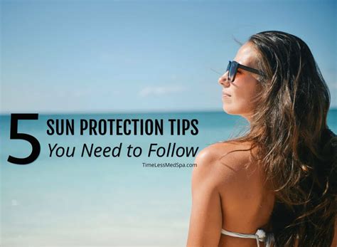 5 Sun Protection Tips You Need to Follow | Timeless Medical Spa and ...