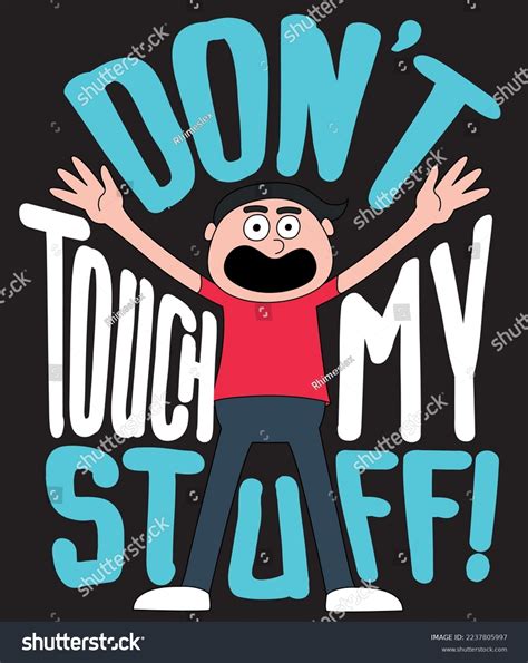 Dont Touch My Stuff Cartoon Stock Vector (Royalty Free) 2237805997 | Shutterstock