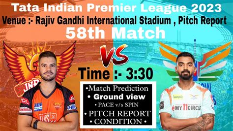 IPL 2023 Match58 SRH vs PBK Pitch Report Rajiv Gandhi International Stadium Hyderabad Pitch ...