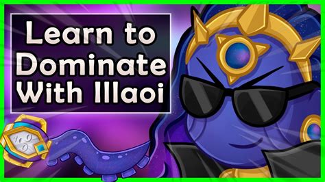 LEARN HOW A CHALLENGER ILLAOI DOMINATES | The best video I've made on ...