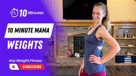 10 MINUTE Mama Weights Workout - YouTube