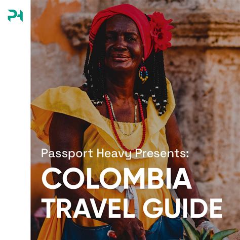 Colombia Travel Guide — Passport Heavy