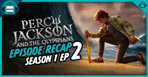 Percy Jackson and the Olympians Season 1 Episode 2 Recap, ‘I Become ...