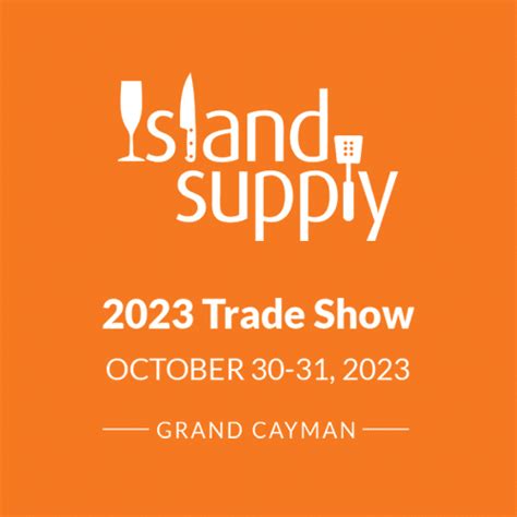 Island Supply 2023 Trade Show returns to Grand Cayman - Florida