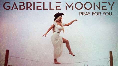 Gabrielle Mooney - Pray For You (Official Audio) - YouTube