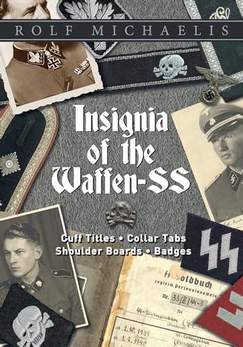 Insignia of the Waffen-SS: Cuff Titles, Collar Tabs, Shoulder Boards ...