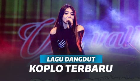 Kumpulan Lagu Dangdut Koplo MP3 Terbaru 2020 dengan Link Download