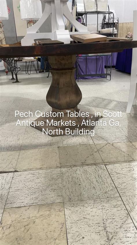 Pech Custom Tables at Scott Antique Markets, Atlanta GA - North Building