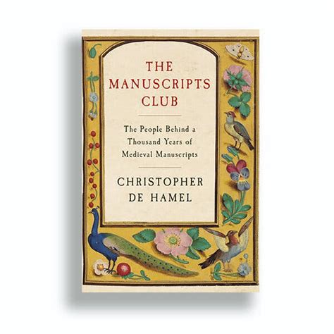 New Book: Christopher de Hamel “The Manuscripts Club” | Tony's Thoughts