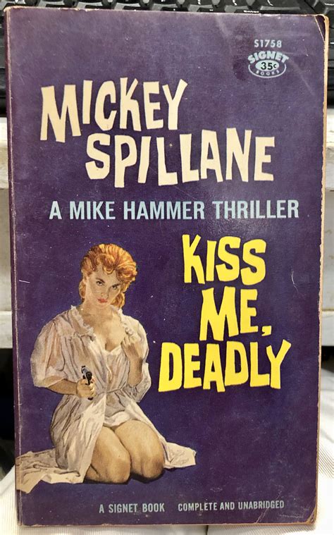 BIBLIO | Kiss Me, Deadly by Mickey Spillane | | 1960 | Signet Book