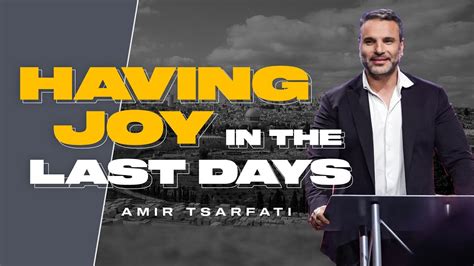 Amir Tsarfati: Having Joy in the Last Days - Behold Israel