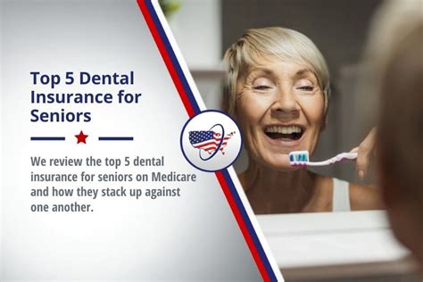 Top 5 Dental Insurance for Seniors | MedicareFAQ