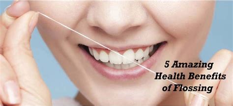 5 Amazing Health Benefits of Flossing