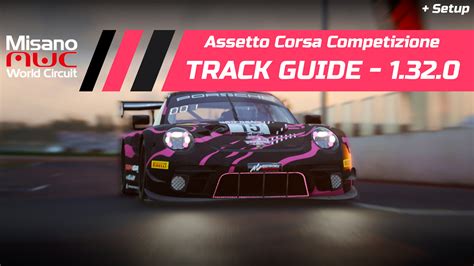 Assetto Corsa Competizione Misano Track Guide 1.32.0 + Setup Porsche ...