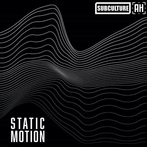 STATIC MOTION EP | SUBCULTURE | Aspire Higher