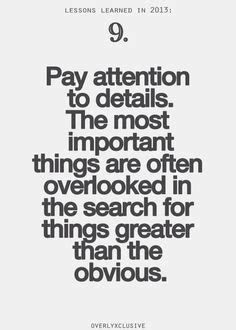 Pay Attention To Detail Quotes. QuotesGram