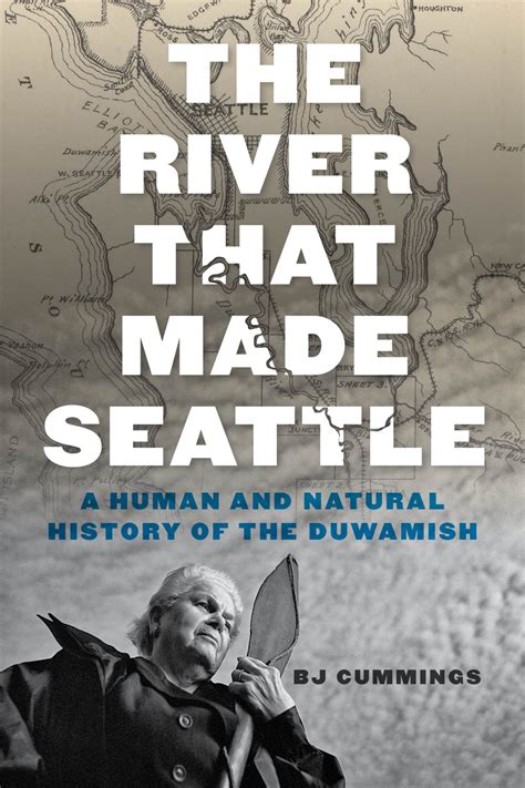 History of Duwamish River, its people, explored in new book ‘The River That Made Seattle’ | UW News