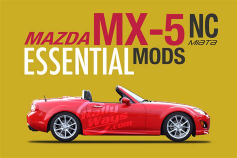 Mazda MX5 Miata NC 2006-2015 Essential Mods - RallyWays