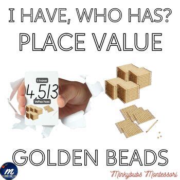 I Have Who Has Game Montessori Golden Beads Decimal System Place Value