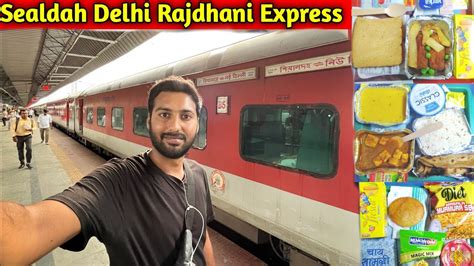 Sealdah Rajdhani Express Train Journey •First Class Food in 3rd AC ...