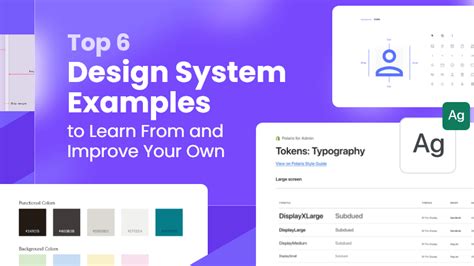 Top 6 Design System Examples to Learn From and Improve Your Own