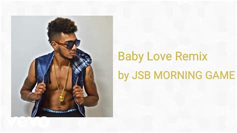 JSB MORNING GAME - Baby Love Remix (AUDIO) ft. Nick William - YouTube