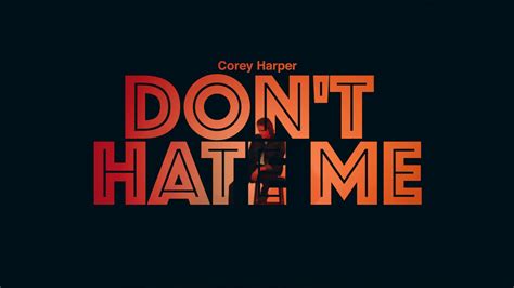 Premiere: Corey Harper's Catchy "Don't Hate Me" Radiates Heartache ...