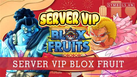 Server VIP Blox Fruit Free 2024: Link Mới + Cách Vào SV VIP